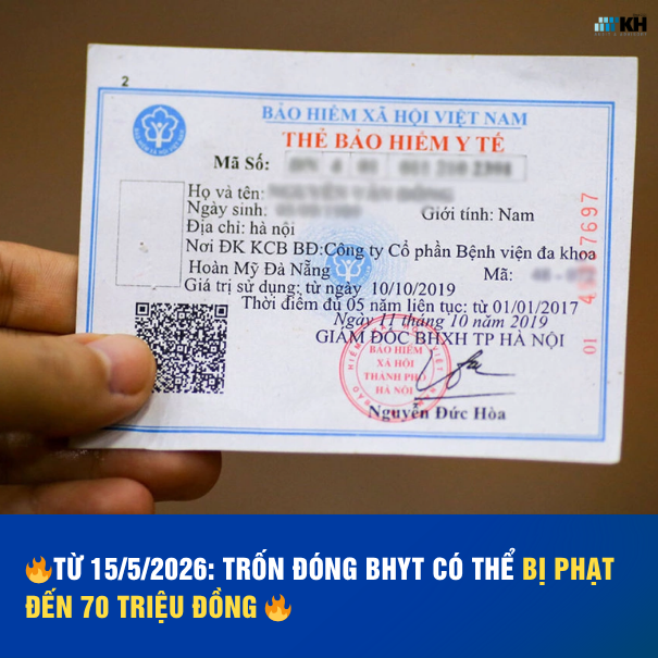 TỪ 15/5/2026: TRỐN ĐÓNG BHYT CÓ THỂ BỊ PHẠT ĐẾN 70 TRIỆU ĐỒNG 