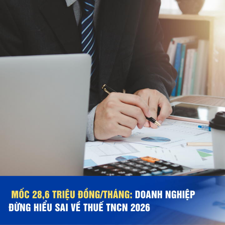 Mốc 28,63 Triệu Đồng/Tháng: Doanh Nghiệp Không Nên Hiểu Sai Về Chính Sách Thuế Thu Nhập Cá Nhân Năm 2026