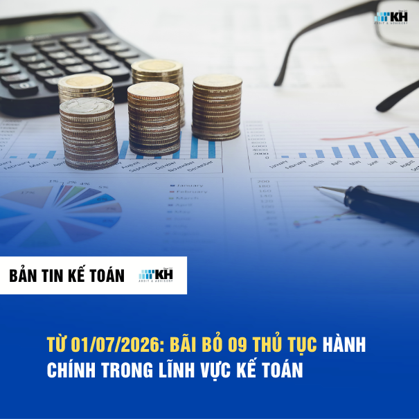 Từ 01/07/2026: Bãi Bỏ 09 Thủ Tục Hành Chính Trong Lĩnh Vực Kế Toán
