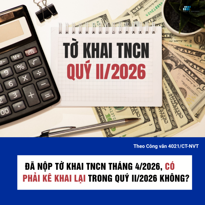 ĐÃ NỘP TỜ KHAI THUẾ TNCN THÁNG 4/2026, CÓ PHẢI KÊ KHAI LẠI TRONG QUÝ II/2026 KHÔNG?