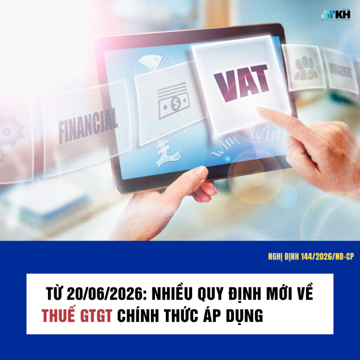 TỪ NGÀY 20/06/2026: NHIỀU QUY ĐỊNH MỚI VỀ THUẾ GTGT CHÍNH THỨC CÓ HIỆU LỰC