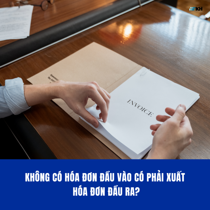 Không có hóa đơn đầu vào có phải xuất hóa đơn đầu ra?